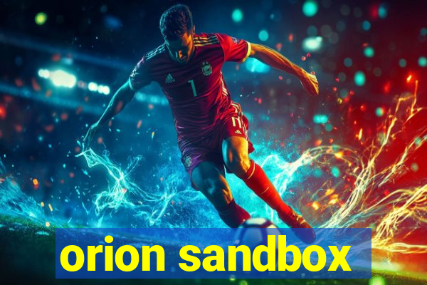 orion sandbox